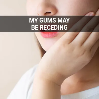 Visit our I Think My Gums Are Receding page